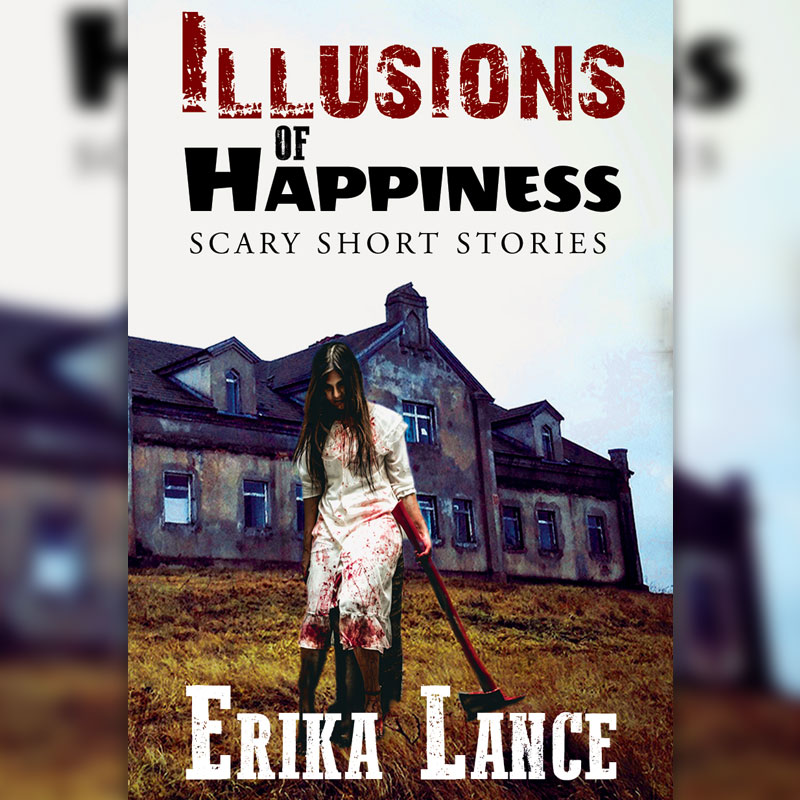 Erika Lance Illusions of Happiness